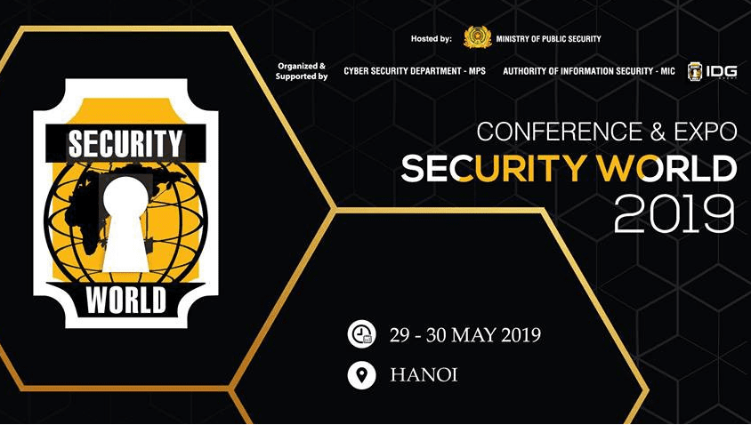 Hội thảo và triển lãm Quốc gia về An ninh bảo mật - Security World 2019