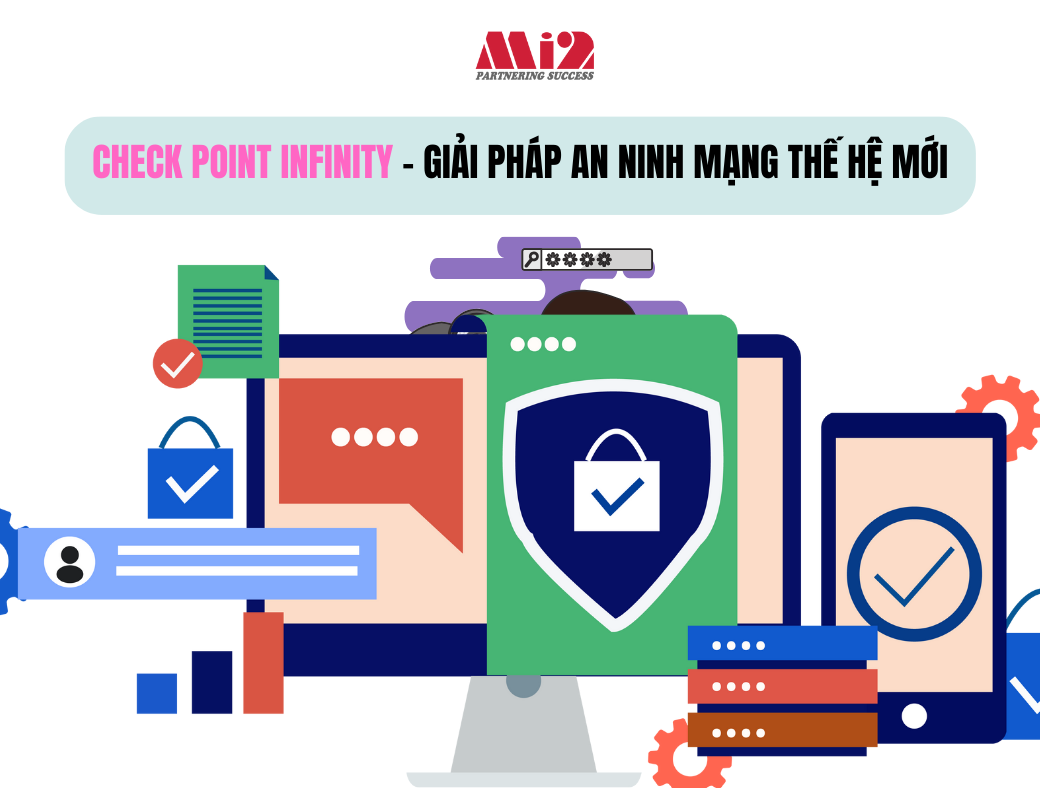 Check Point Infinity – Giải Pháp An Ninh Mạng Thế Hệ Mới